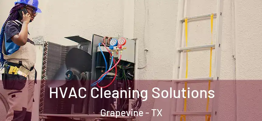 HVAC Cleaning Solutions Grapevine - TX