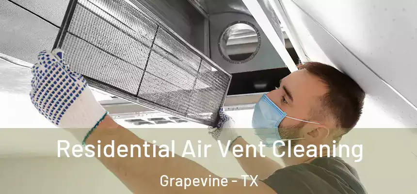  Residential Air Vent Cleaning Grapevine - TX
