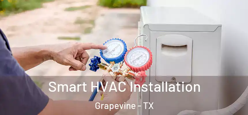  Smart HVAC Installation Grapevine - TX