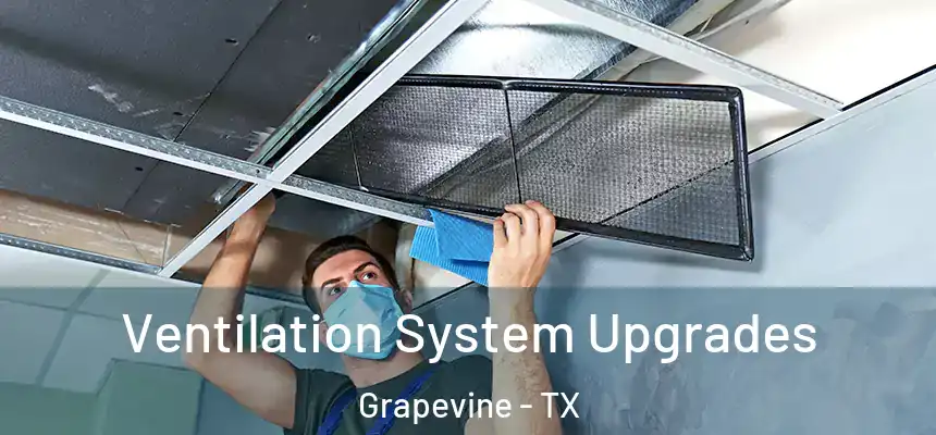 Ventilation System Upgrades Grapevine - TX